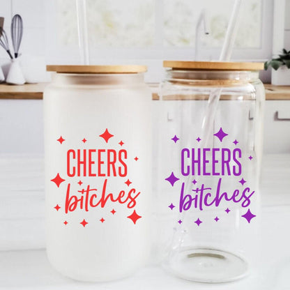 Cheers Bitches Glass Can Cup Salt and Sparkle