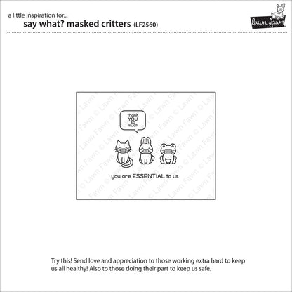 say what? masked critters