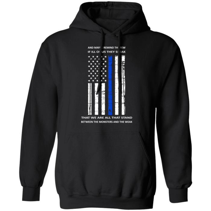 "We are all that stand, between the monsters and the weak" - Hoodie - MK1