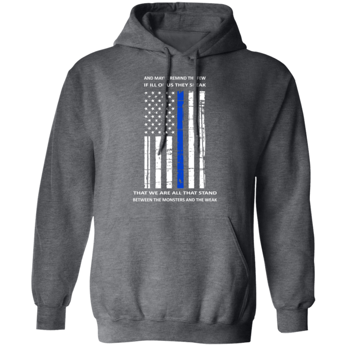 "We are all that stand, between the monsters and the weak" - Hoodie - MK1