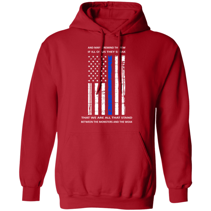 "We are all that stand, between the monsters and the weak" - Hoodie - MK1