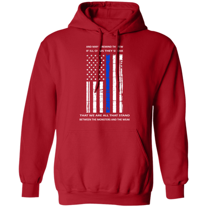 "We are all that stand, between the monsters and the weak" - Hoodie - MK1